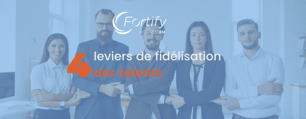 Les 4 principaux leviers de la fidélisation des talents
