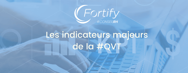 3 indicateurs majeurs pour analyser la QVT