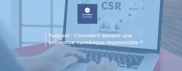 Podcast - Comment devenir une entreprise numérique responsable ?
