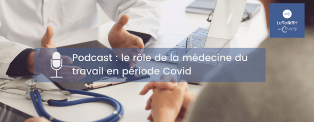 Podcast : le rôle de la médecine du travail en période Covid