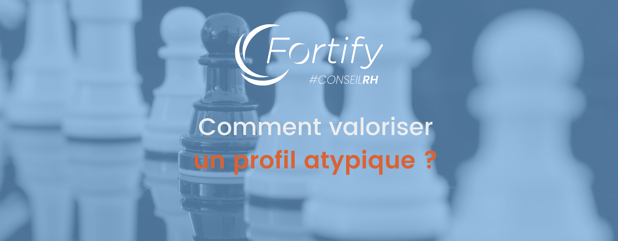 Comment valoriser un profil atypique ?