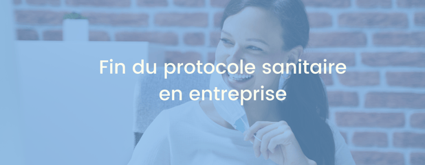 Fin du protocole sanitaire en entreprise le 14 mars